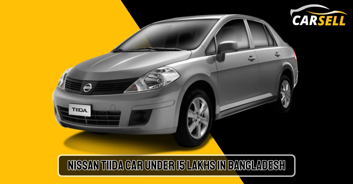 Nissan Tiida Car price under 15 lakh in Bangladesh