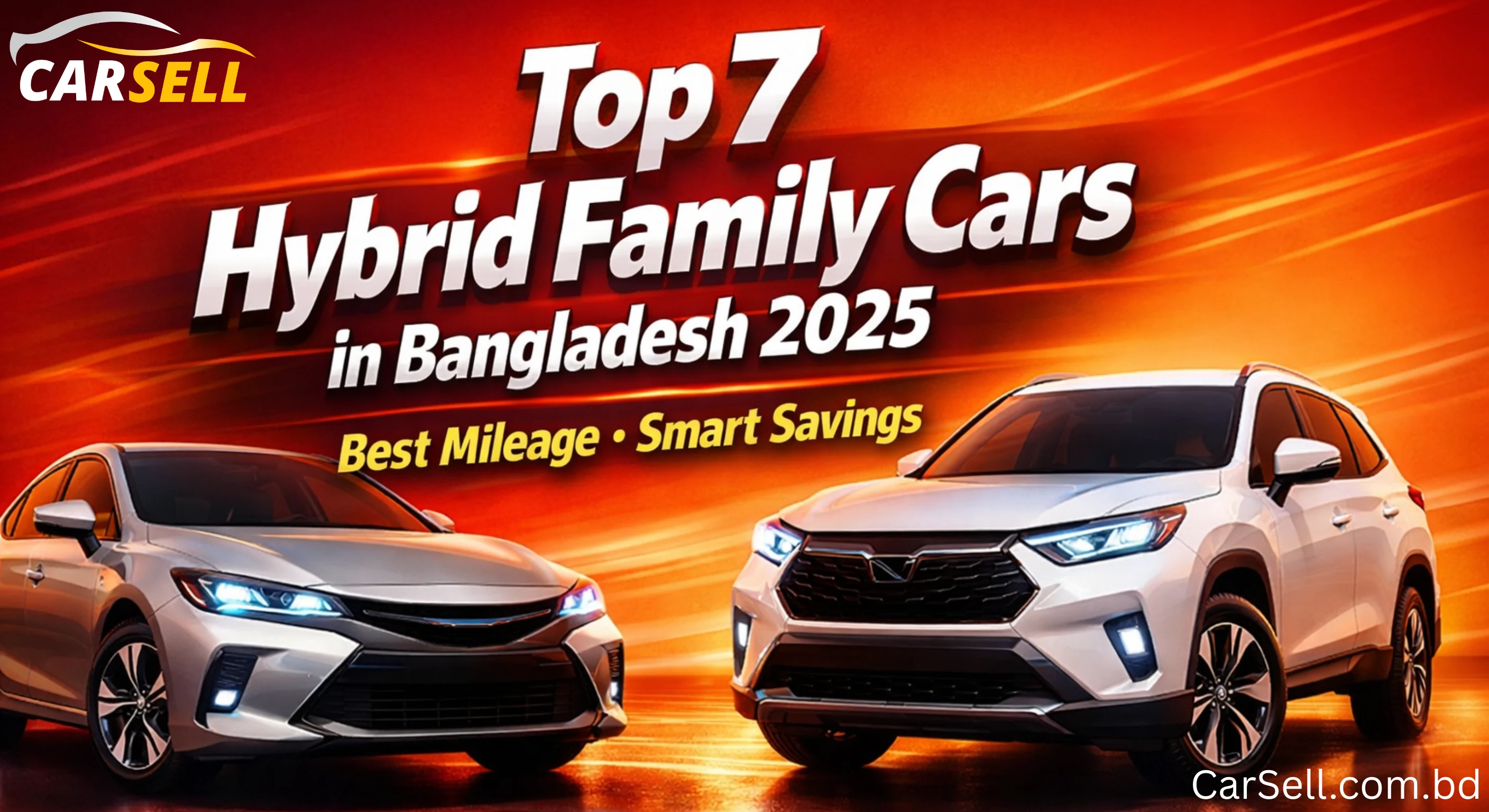 ২০২৫ সালের জন্য বাংলাদেশের সেরা ৭টি হাইব্রিড ফ্যামিলি গাড়ি