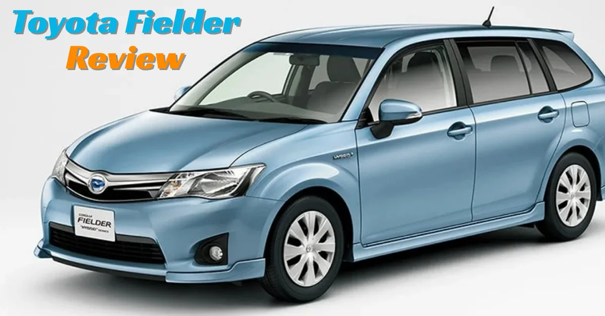 Toyota Fielder রিভিউ ইন বাংলাদেশ